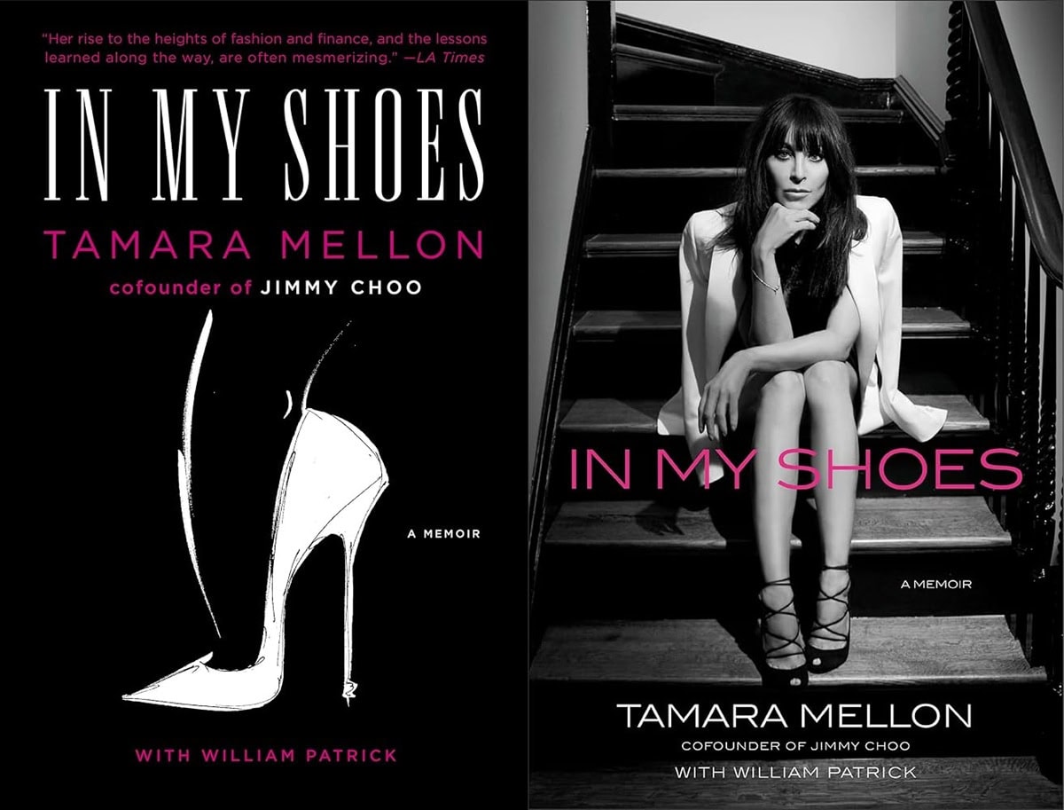 Tamara Mellon’s memoir In My Shoes chronicles her rise from personal struggles to cofounding the luxury shoe empire Jimmy Choo