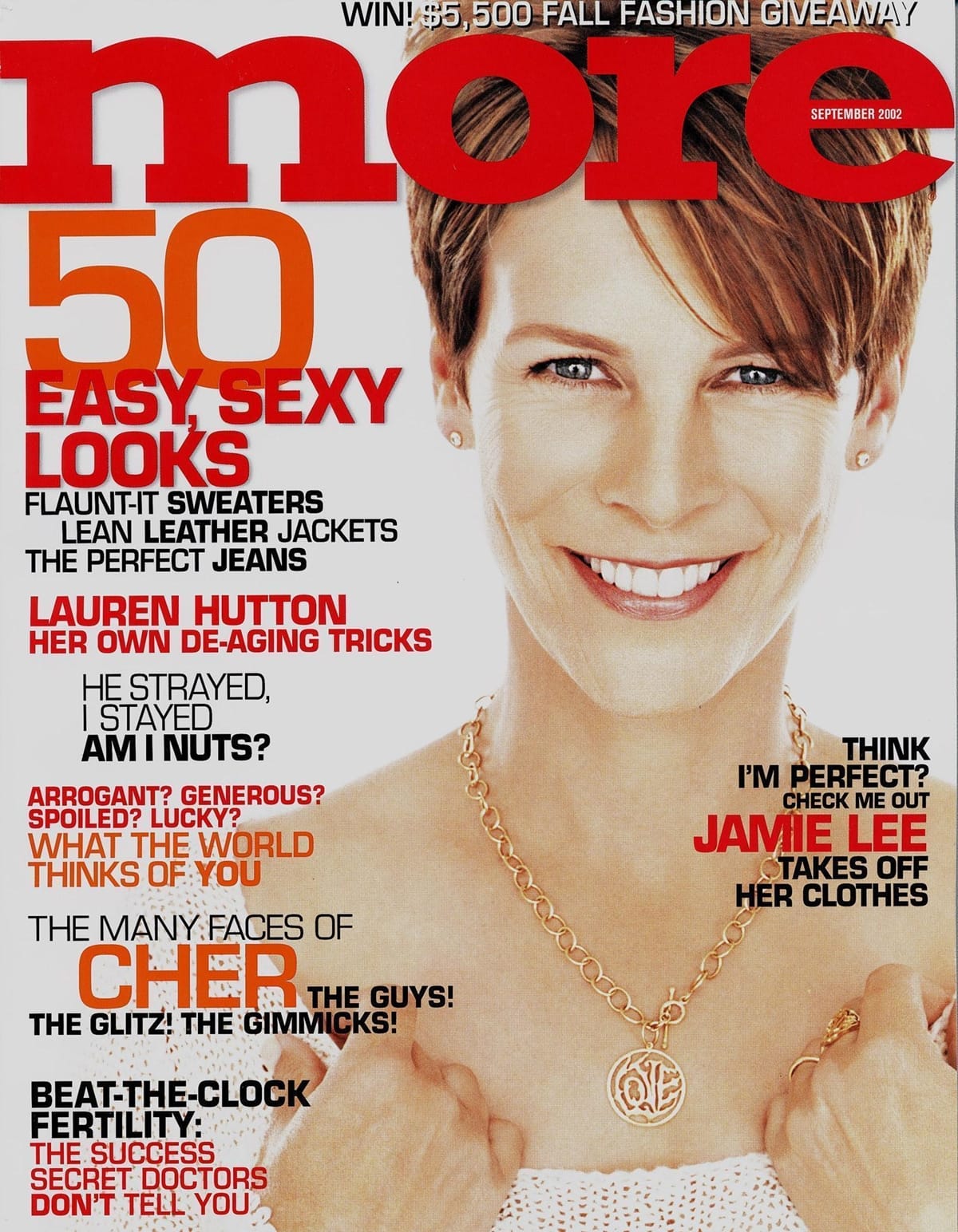 In September 2002, Jamie Lee Curtis posed for More magazine with no makeup and no retouching