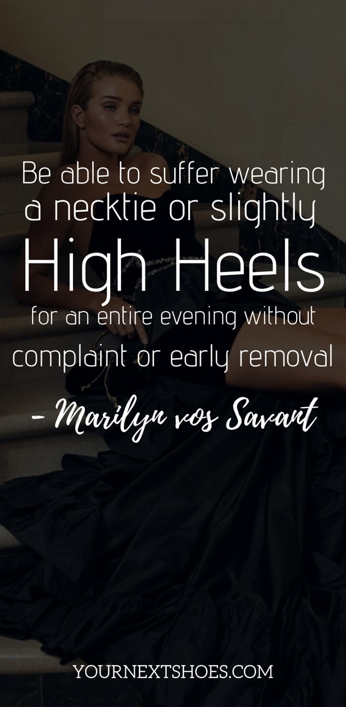 Be able to suffer wearing a necktie or slightly high heels for an entire evening without complaint or early removal - Marilyn vos Savant