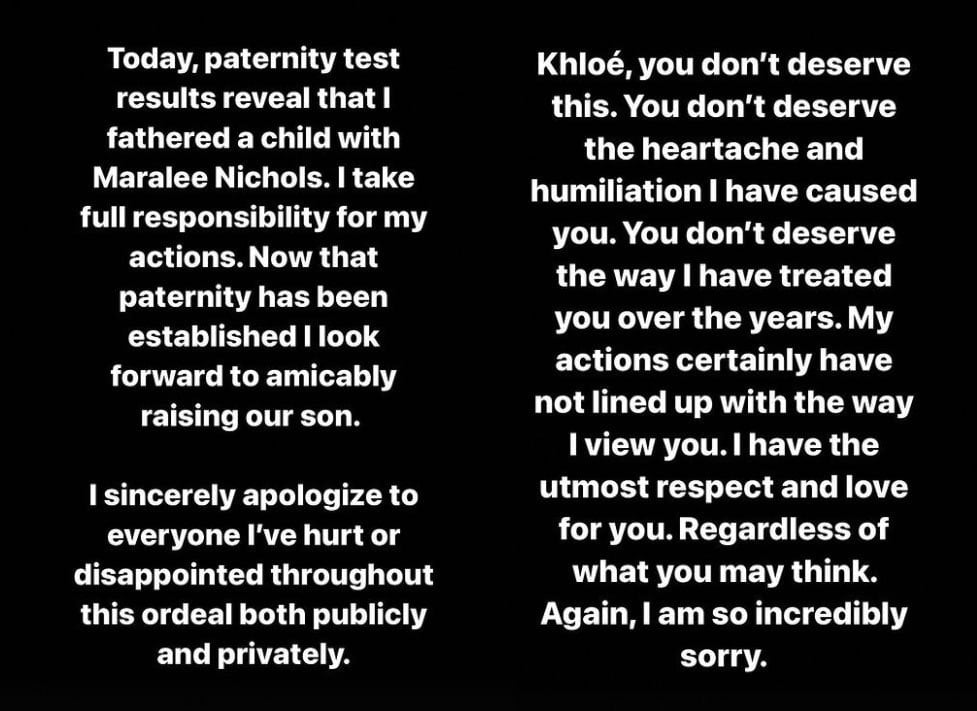 Tristan Thompson issued a public apology to Khloé Kardashian via his Instagram Story after paternity test confirmed he fathered Maralee Nichol's son
