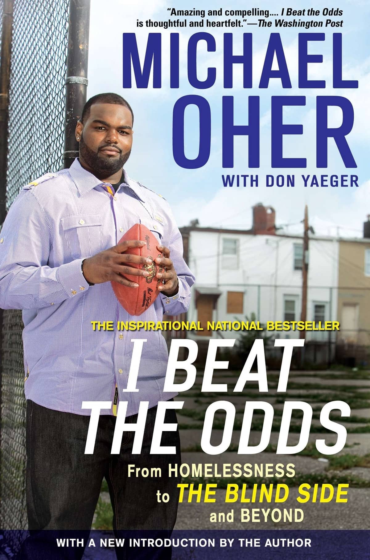 Michael Oher writes in his autobiography "I Beat The Odds: From Homelessness, to The Blind Side, and Beyond" that he didn't like the way he was portrayed in The Blind Side